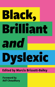 Contributor, Black, Brilliant and Dyslexic